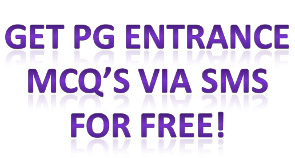 Get PG entrance MCQ's via SMS for FREE!